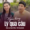 About Ngẫu Hứng Lý Qua Cầu Song