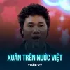 About Xuân Trên Nước Việt Song