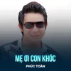 Mẹ Ơi Con Khóc