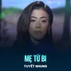 About Mẹ Từ Bi Song