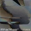 Step On The Lead
