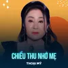 About Chiều Thu Nhớ Mẹ Song