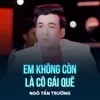 Em Không Còn Là Cô Gái Quê