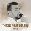 About Thương Người Goá Phụ Song