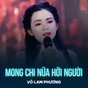 About Mong Chi Nữa Hỡi Người Song