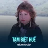 Tạm Biệt Huế