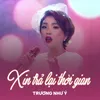 About Xin Trả Lại Thời Gian Song