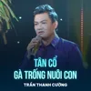 Tân Cổ Gà Trống Nuôi Con