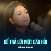 About Để Trả Lời Một Câu Hỏi Song