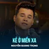 About Kẻ Ở Miền Xa Song