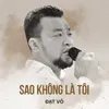 About Sao Không Là Tôi Song