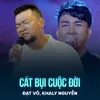 About Cát Bụi Cuộc Đời Song