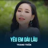 About Yêu Em Dài Lâu Song