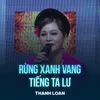 Rừng Xanh Vang Tiếng Ta Lư