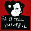 About I'LL TELL YOU OF A GIRL Song