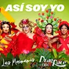 About Así Soy Yo (Versión Las Meximamis) Song