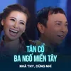 About Tân Cổ Ba Ngố Miền Tây Song