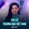 Tân Cổ Thương Quá Việt Nam