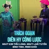 About Trích Đoạn Diên Hy Công Lược Song