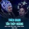 About Trích Đoạn Tần Thủy Hoàng Song