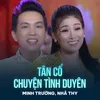 About Tân Cổ Chuyện Tình Duyên Song