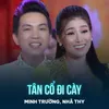 About Tân Cổ Đi Cày Song