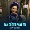 Tân Cổ Tết Phát Tài