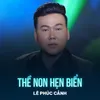 About Thề Non Hẹn Biển Song