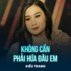 Không Cần Phải Hứa Đâu Em