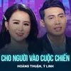 About Cho Người Vào Cuộc Chiến Song