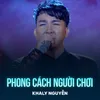 About Phong Cách Người Chơi Song