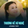 About Thương Về Xứ Nghệ Song