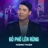 About Bỏ Phố Lên Rừng Song