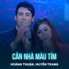 About Căn Nhà Màu Tím Song