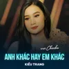 Anh Khác Hay Em Khác