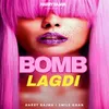 About BOMB LAGDI Song