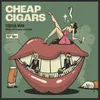 About Cheap Cigars Song