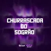 About CHURRASCADA DO SOGRÃO Song
