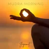 Mudra Morning