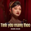 About Tình Yêu Mang Theo Song