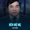 About Bên Mộ Mẹ Song