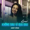 About Không Đau Vì Quá Đau Song