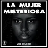 About La Mujer Misteriosa Song