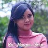 ORA MANGAN CINTA