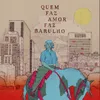 Quem Faz Amor Faz Barulho