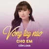 Vòng Tay Nào Cho Em