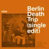 About Berlin Death Trip Song