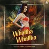 About Whallha Whallha Song