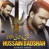 About Hussain Badshah Nabi Da Ladla Song