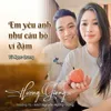 About Em Yêu Anh Như Câu Hò Ví Dặm Song